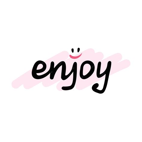 Enjoy .